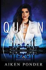 Queen of Belize (Queen of the Castle Book 4) 