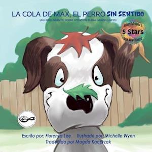 La Cola De Max, El Perro Sin Sentido