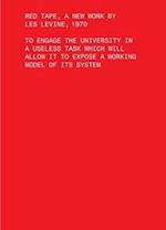 Red Tape, A New Work by Les Levine, 1970 – To Engage the University in a Useless Task Which Will Allow It to Expose a Working Model of Its Sys