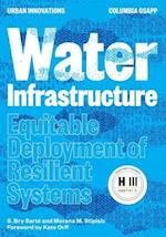 Water Infrastructure: Equitable Development of Resilient Systems 