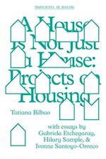A House Is Not Just a House – Projects on Housing
