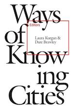 Ways of Knowing Cities