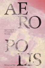 Aeropolis – Queering Air in Toxicpolluted Worlds