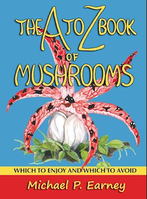The A to Z Book of Mushrooms