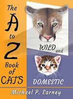 The A to Z Book of Cats: Wild and Domestic 