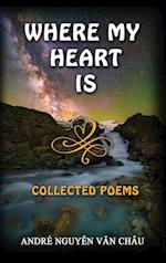 Where My Heart Is, Collected Poems 