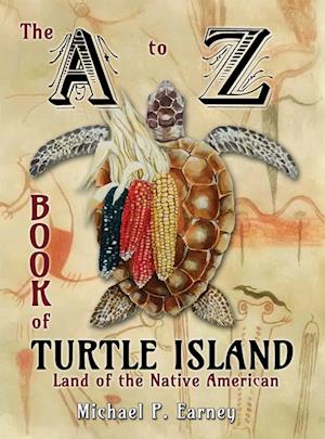 The A to Z Book of Turtle Island, Land of the Native American