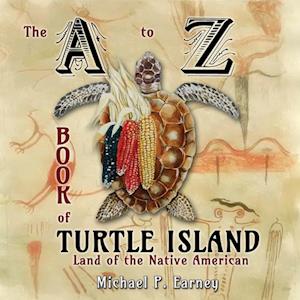 The A to Z Book of Turtle Island, Land of the Native American