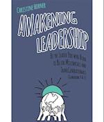 Awakening Leadership : Be the Leader You Were Born to Be for Millennials & TransGenerationals (Generations Y & Z)