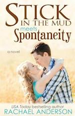 Stick in the Mud Meets Spontaneity (Meet Your Match, Book 3)