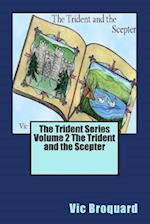 The Trident Series Volume 2 the Trident and the Scepter