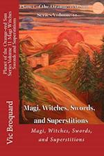 Planet of the Orange-Red Sun Series Volume 11 Magi Witches Swords and Superstitions