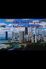 The Sol Empire Volume 8 Origins 