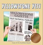 Yellowstone Yeti: Case of the Gushless Geyser 