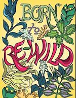 Born to Re-Wild