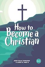 How to Become a Christian