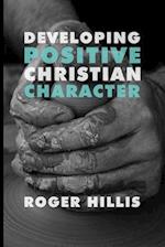 Developing Positive Christian Character