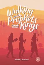 Walking With Prophets and Kings