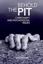 Behold The Pit: Christianity And Psychosocial Issues 