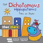 The Dichotomous Hippopotamus Tries on Shoes 