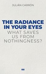 The Radiance in Your Eyes 