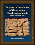 Beginner's Handbook of the Aramaic Chaldean Alphabets