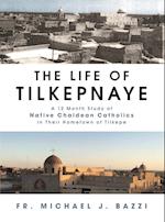 The Life of Tilkepnaye