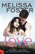 Rescued by Love (Love in Bloom: The Ryders)