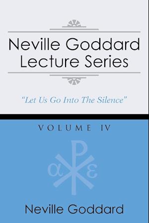 Neville Goddard Lecture Series, Volume IV