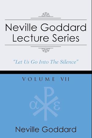 Neville Goddard Lecture Series, Volume VII