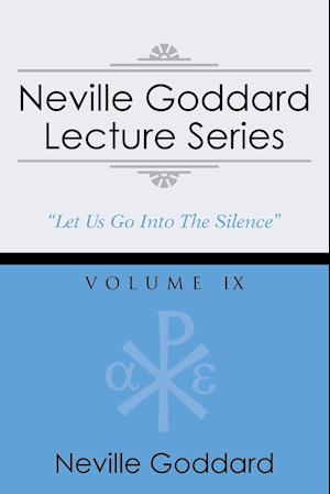 Neville Goddard Lecture Series, Volume IX