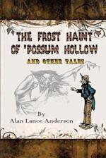 The Frost Haint of 'possum Hollow and Other Tales
