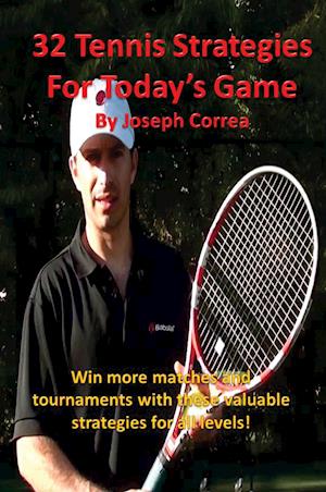 32 Tennis Strategies for Today's Game