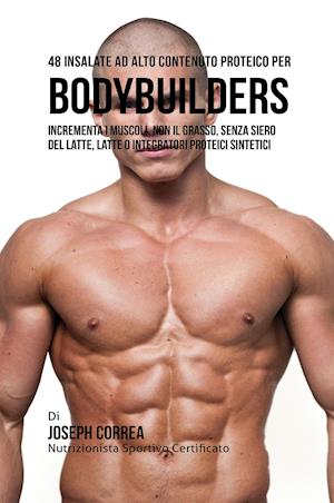 48 Insalate Ad Alto Contenuto Proteico Per Bodybuilders