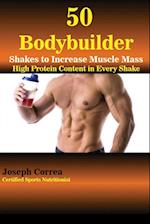 50 Bodybuilder Shakes to Increase Muscle Mass