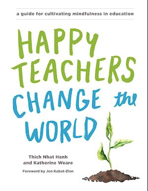 Happy Teachers Change the World