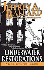 Underwater Restorations: Underwater Restorations: A Sunken City Capers Novelette 