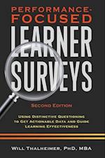 Performance-Focused Learner Surveys: Using Distinctive Questioning to Get Actionable Data and Guide Learning Effectiveness 