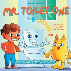 Mr. Toilet One and CatPoo-2: Muckey Learns to Potty Step-by-Step Potty Training Storybook for Toddlers