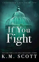 If You Fight (Corrupted Love #2)