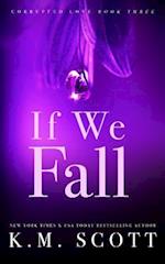 If We Fall (Corrupted Love #3)