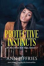 Protective Instincts: An Alex-Mont Kids Saga 