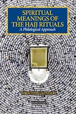 Spiritual Meanings of the Hajj Rituals