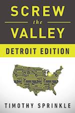 Screw the Valley: Detroit Edition