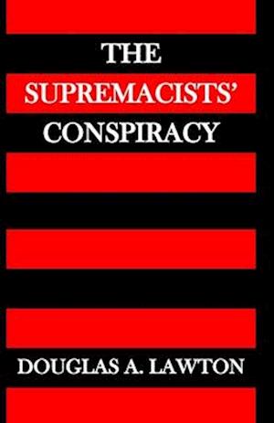 The Supremacists' Conspiracy