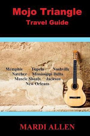 Mojo Triangle Travel Guide