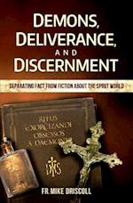 Demons, Deliverance, Discernment