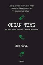 Clean Time: the True Story of Ronald Reagan Middleton 
