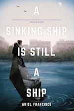 A Sinking Ship is Still a Ship 