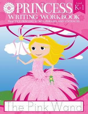 Princess Writing Workbook Practice Printing Words, Phrases, and Sentences